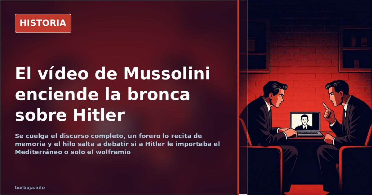 El vídeo de Mussolini enciende la bronca sobre Hitler