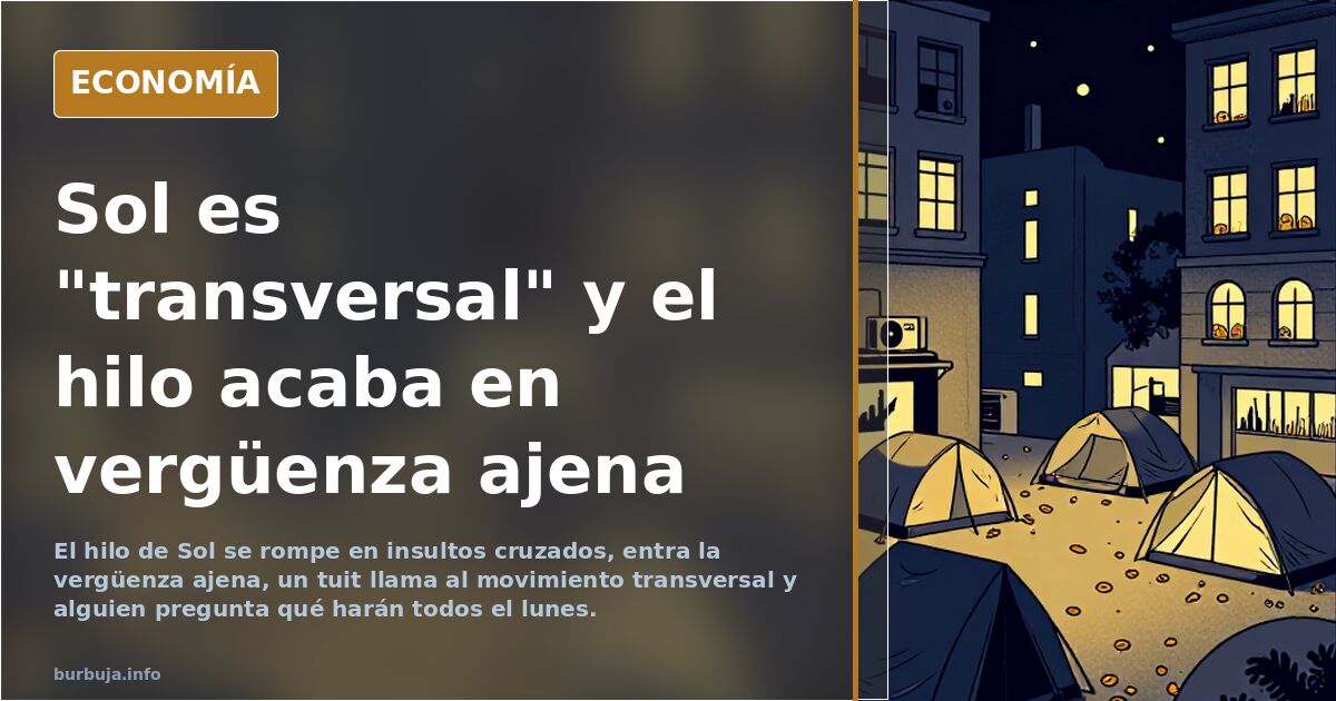 Sol es "transversal" y el hilo acaba en vergüenza ajena