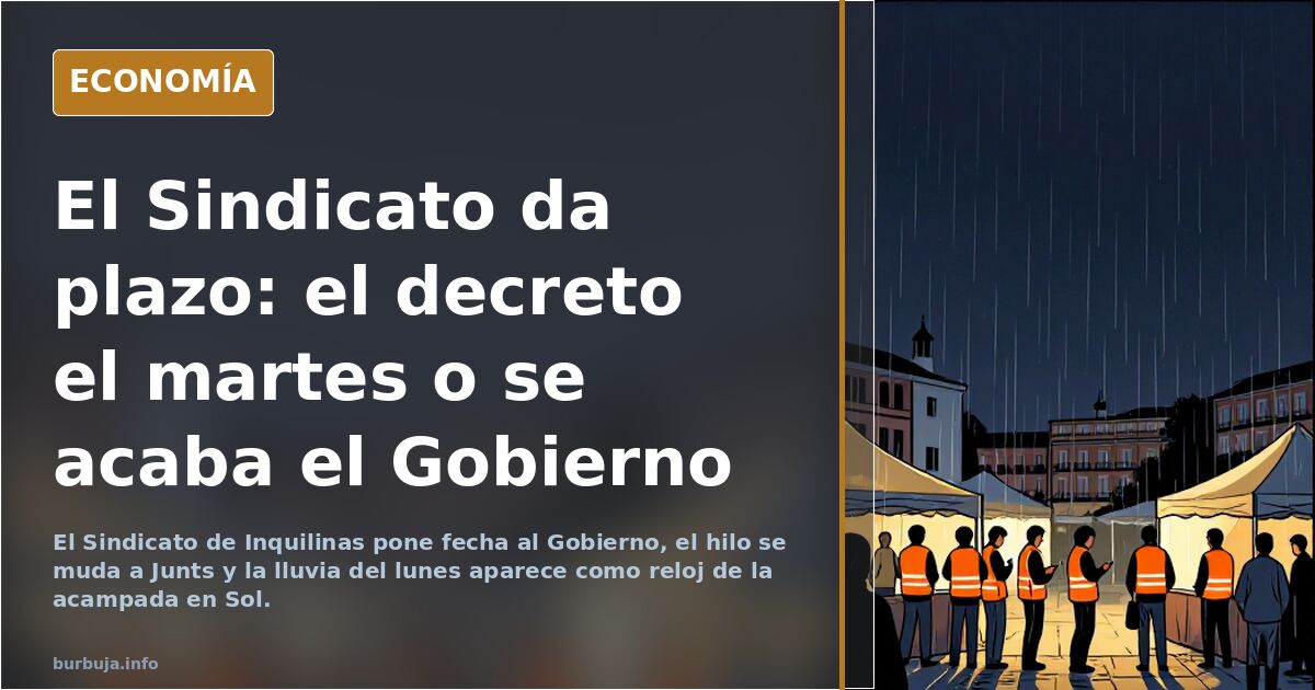 El Sindicato da plazo: el decreto el martes o se acaba el Gobierno