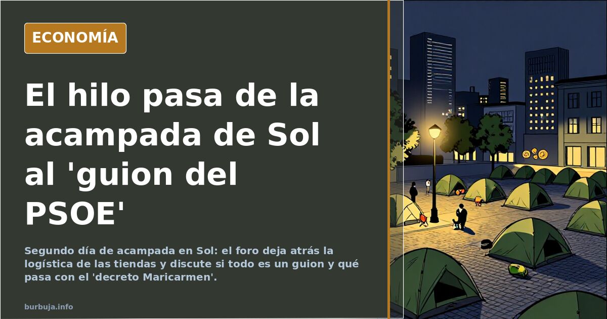 El hilo pasa de la acampada de Sol al 'guion del PSOE'