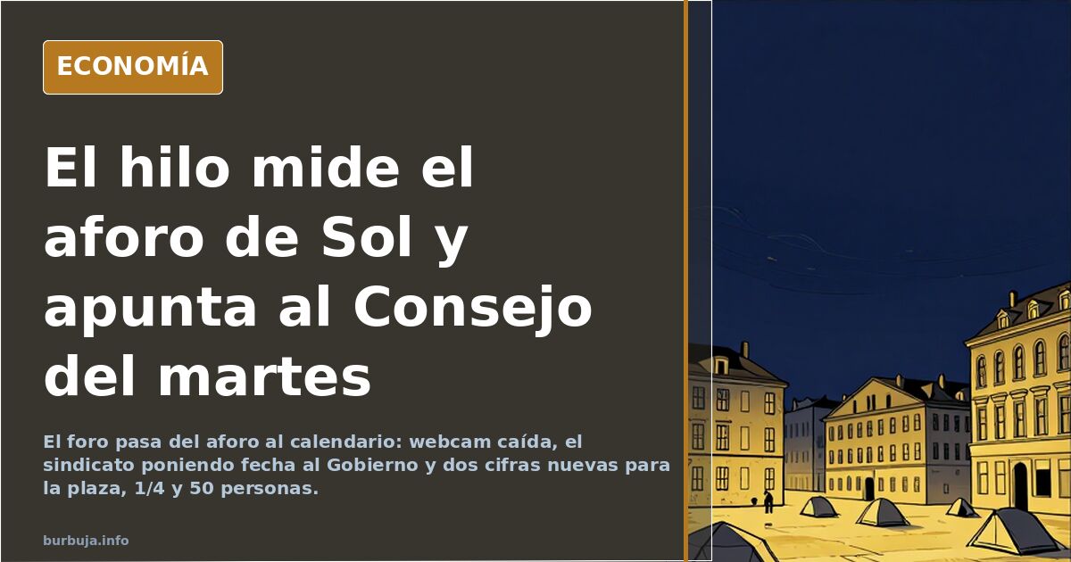 El hilo mide el aforo de Sol y apunta al Consejo del martes