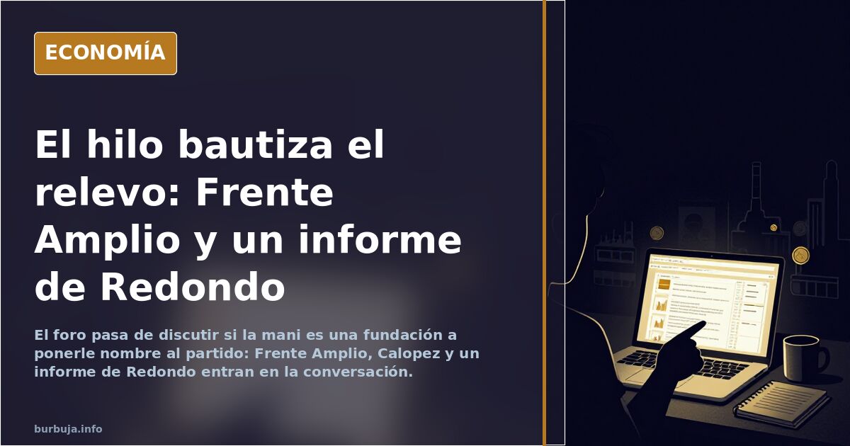 El hilo bautiza el relevo: Frente Amplio y un informe de Redondo