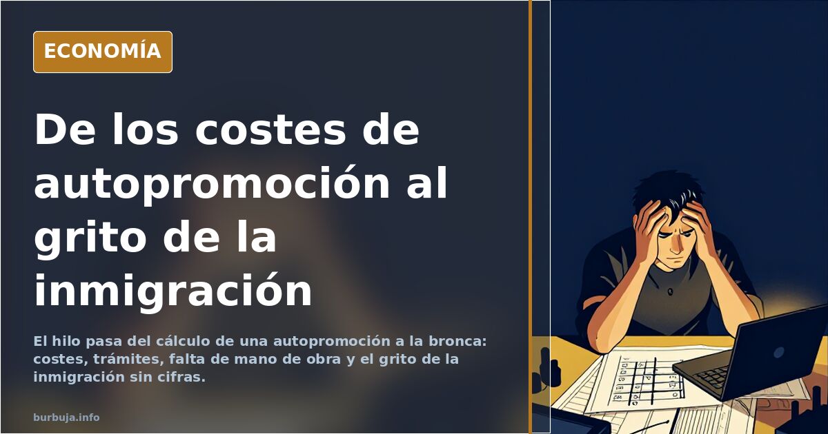 De los costes de autopromoción al grito de la inmigración