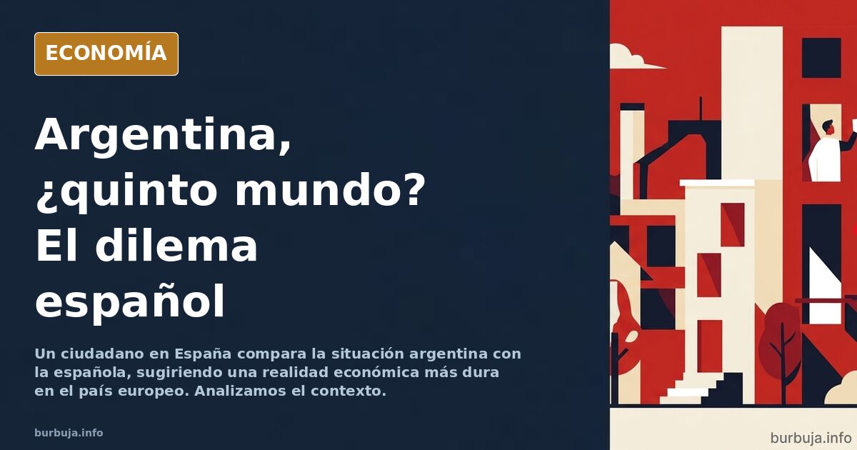 Un argentino en España dice que aquí se vive peor que allí