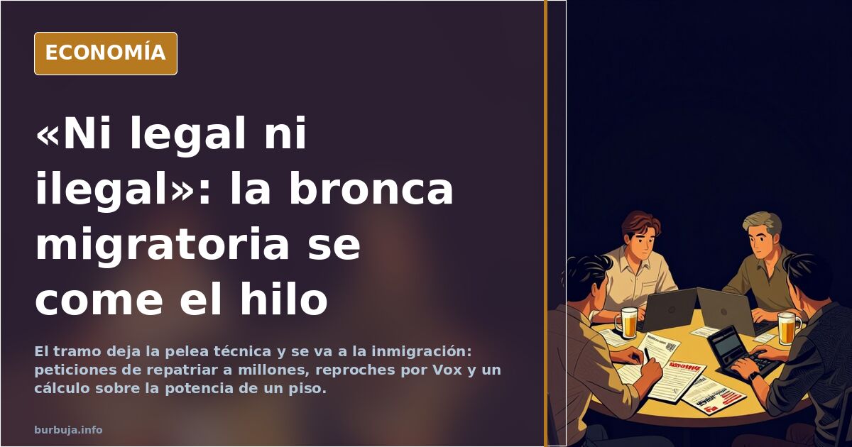 «Ni legal ni ilegal»: la bronca migratoria se come el hilo