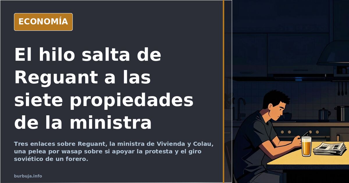 El hilo salta de Reguant a las siete propiedades de la ministra