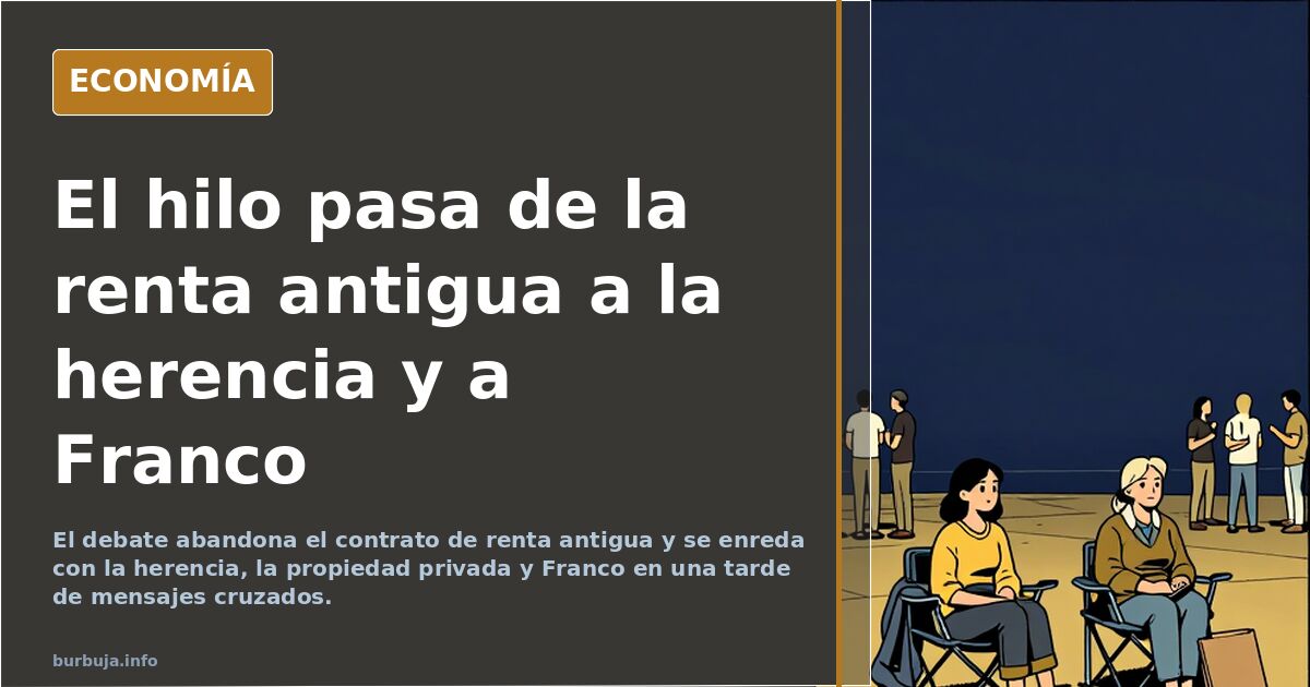 El hilo pasa de la renta antigua a la herencia y a Franco