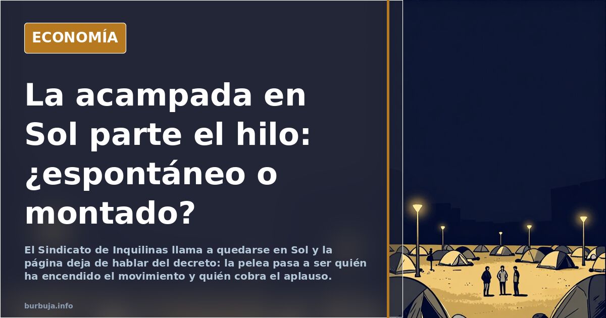 La acampada en Sol parte el hilo: ¿espontáneo o montado?