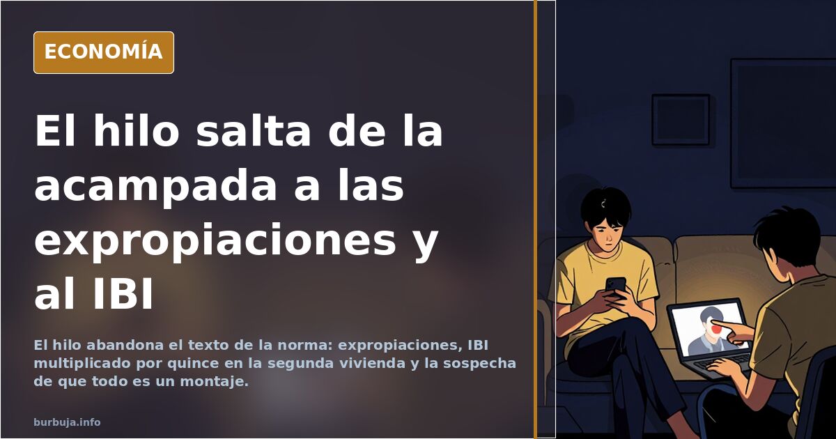 El hilo salta de la acampada a las expropiaciones y al IBI