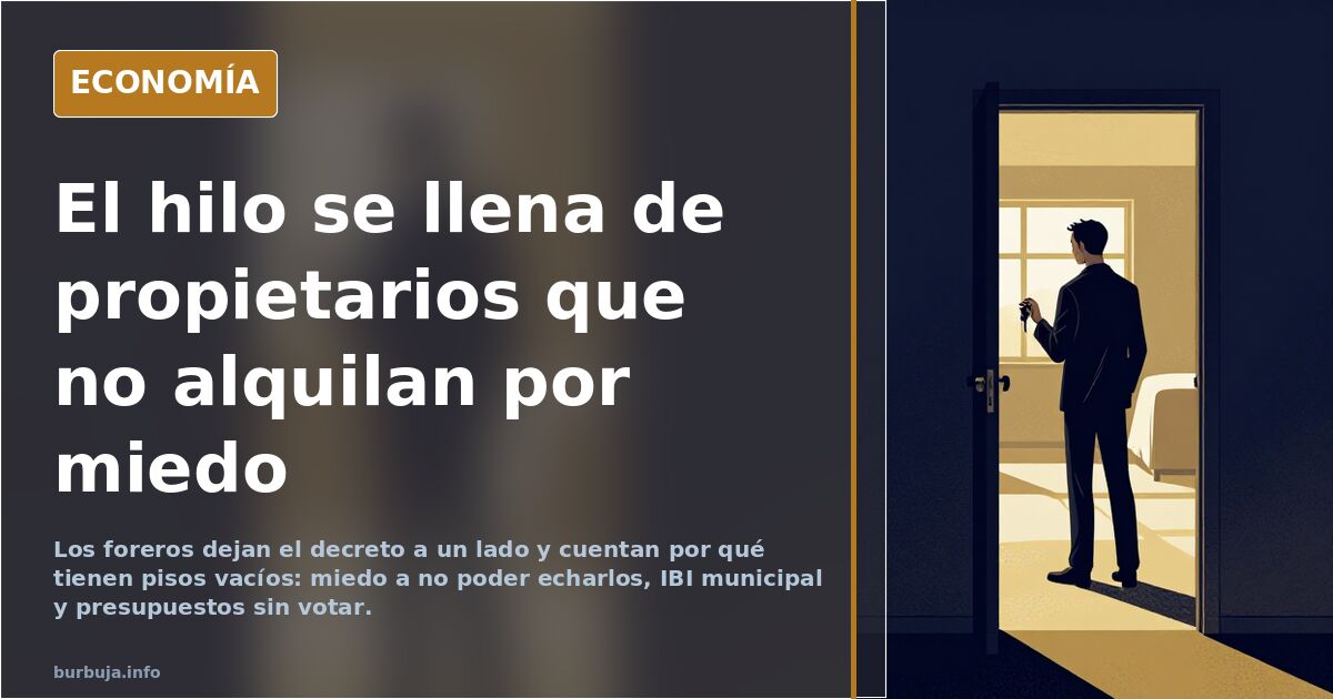 El hilo se llena de propietarios que no alquilan por miedo