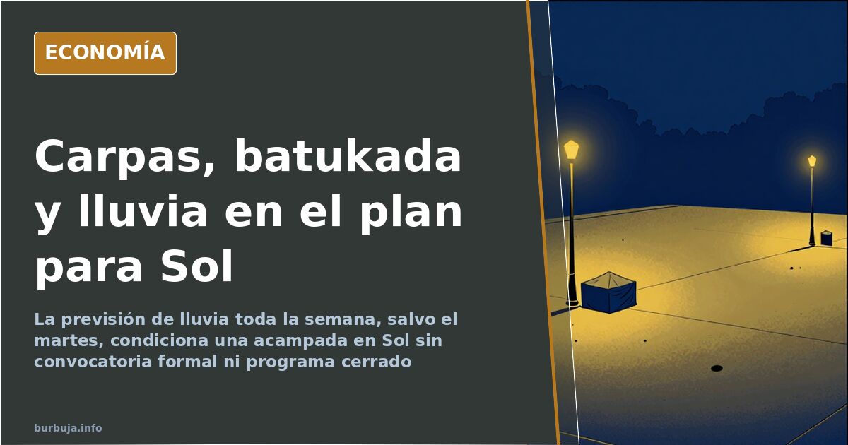Tiendas de campaña y pancartas en la Puerta del Sol de Madrid durante la acampada vecinal