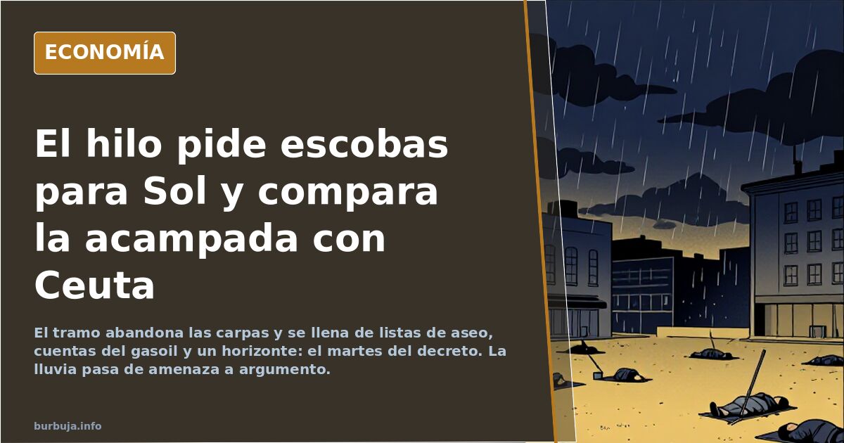 El hilo pide escobas para Sol y compara la acampada con Ceuta