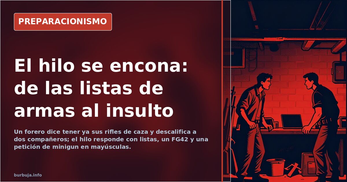 El hilo se encona: de las listas de armas al insulto