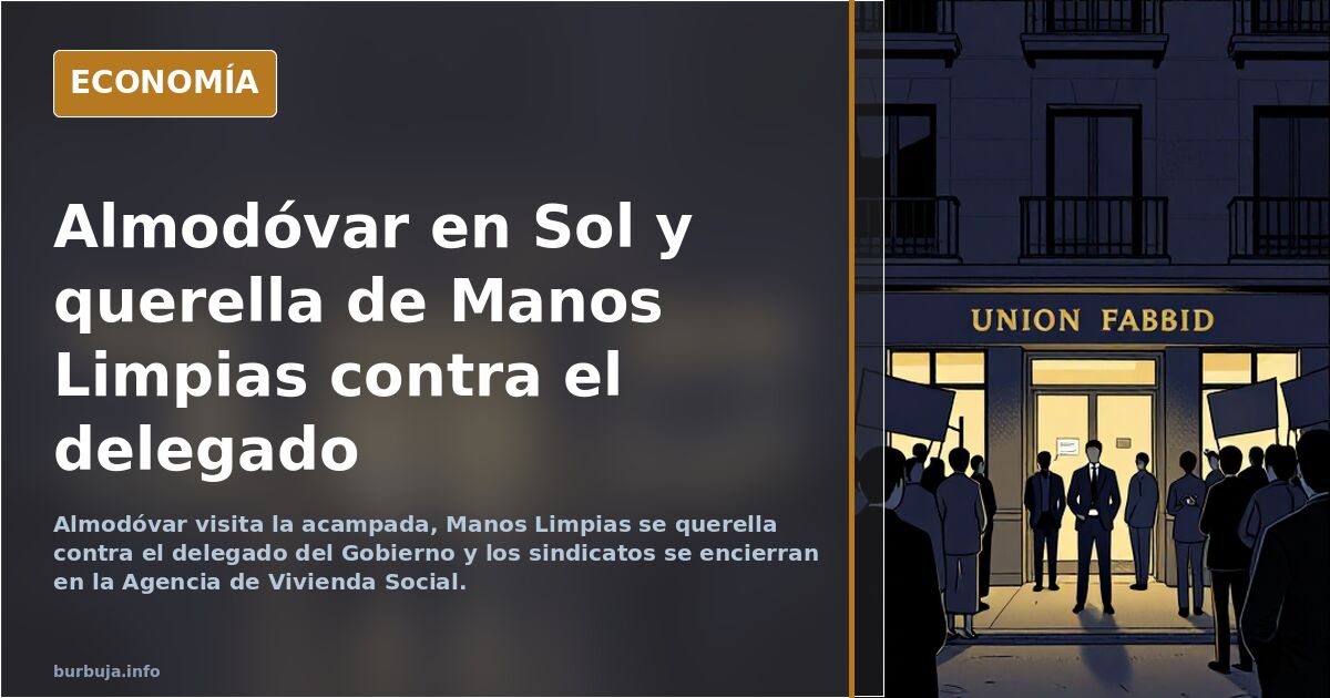 Almodóvar en Sol y querella de Manos Limpias contra el delegado