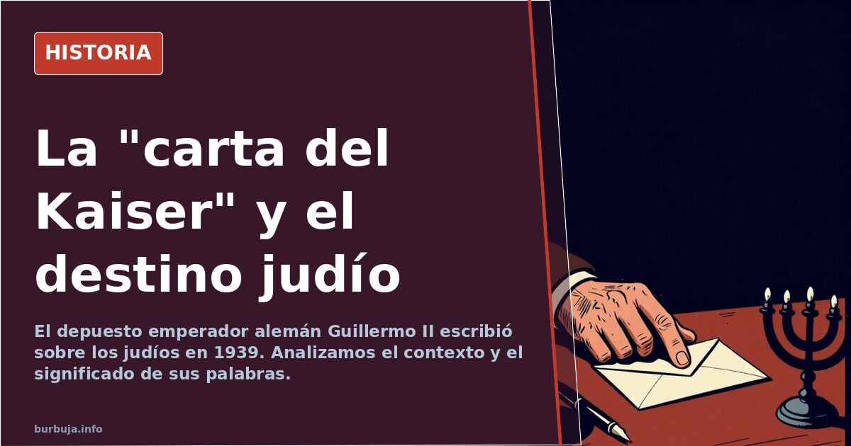Carta del depuesto Kaiser acerca de los judíos