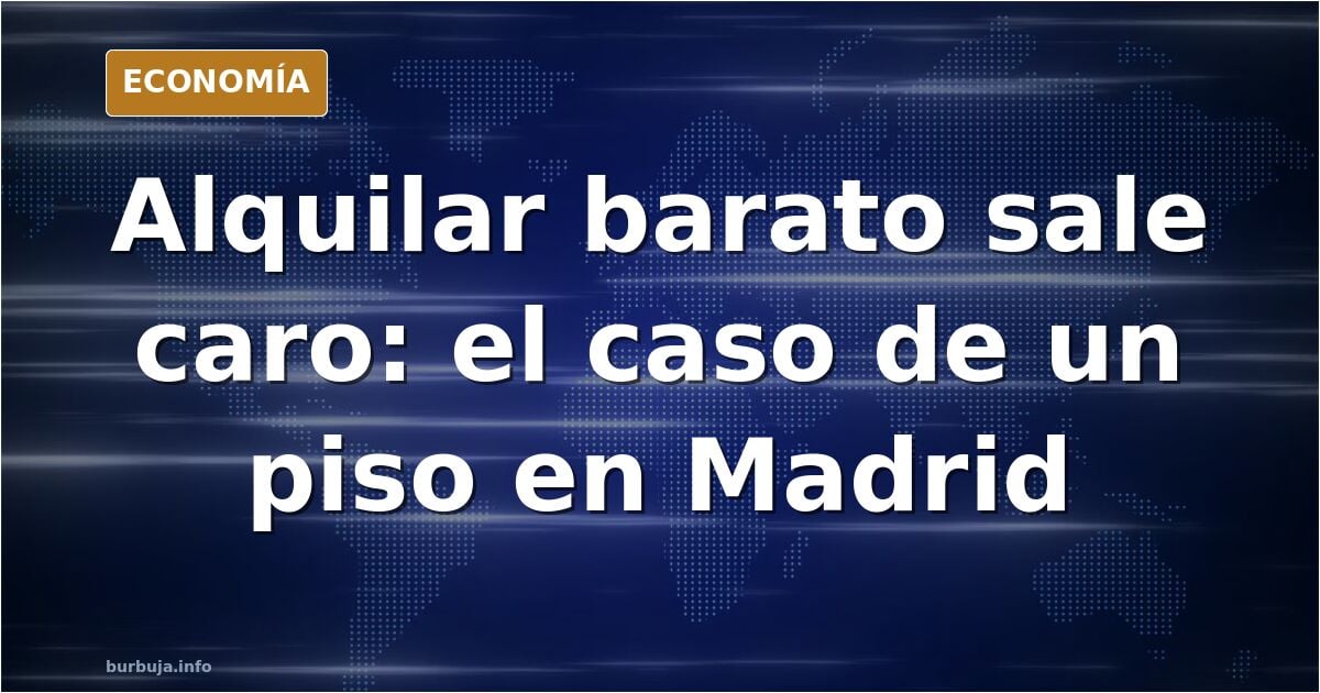 No se puede/debe alquilar barato.