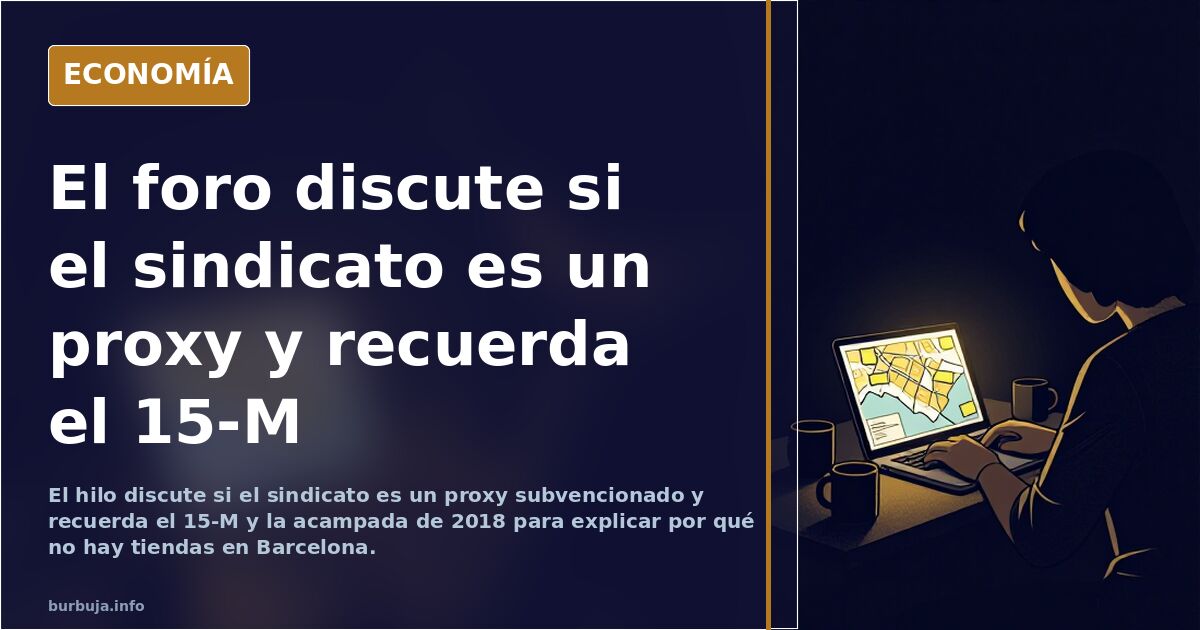 El foro discute si el sindicato es un proxy y recuerda el 15-M