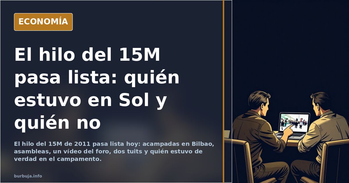 Cuántos quedais y qué recuerdos foreros tenéis del 15M?