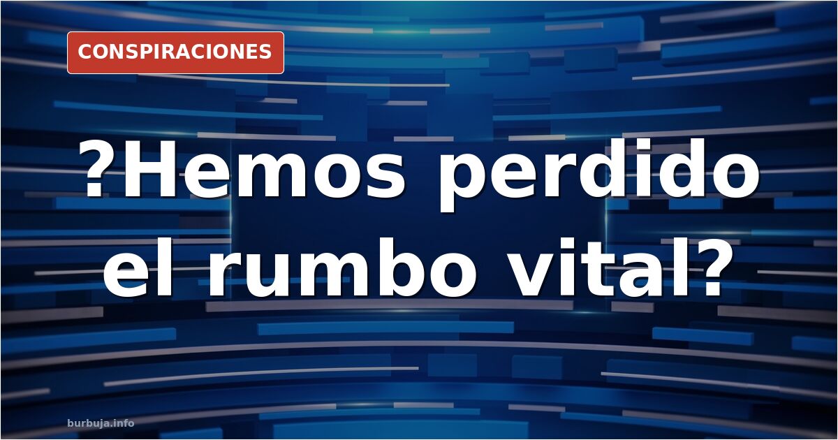 No estamos hechos para una vida plana y gris
