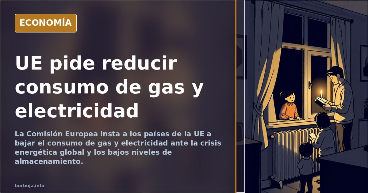 "Mínimos históricos": La Comisión Europea llama a la UE a reducir el consumo de gas y electricidad...