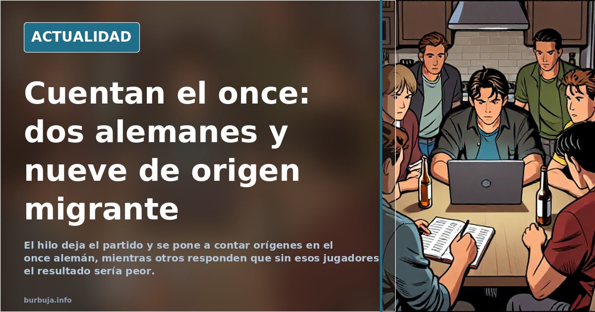 Cuentan el once: dos alemanes y nueve de origen migrante