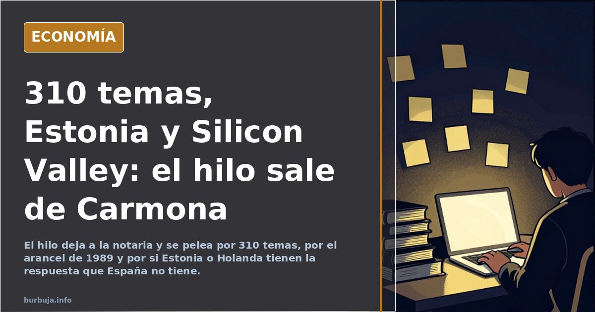 310 temas, Estonia y Silicon Valley: el hilo sale de Carmona