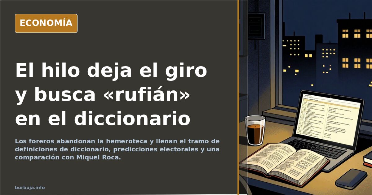 El hilo deja el giro y busca «rufián» en el diccionario