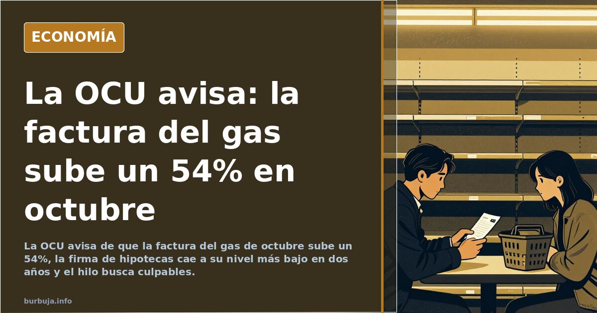 La OCU avisa: la factura del gas sube un 54% en octubre