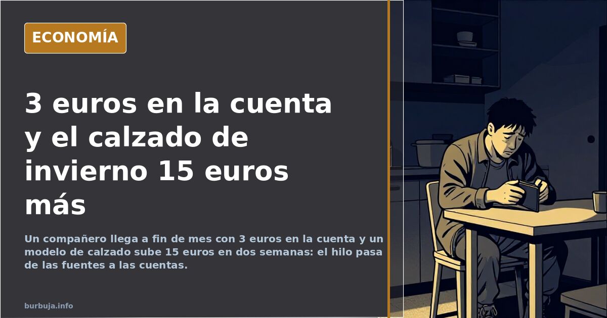 3 euros en la cuenta y el calzado de invierno 15 euros más