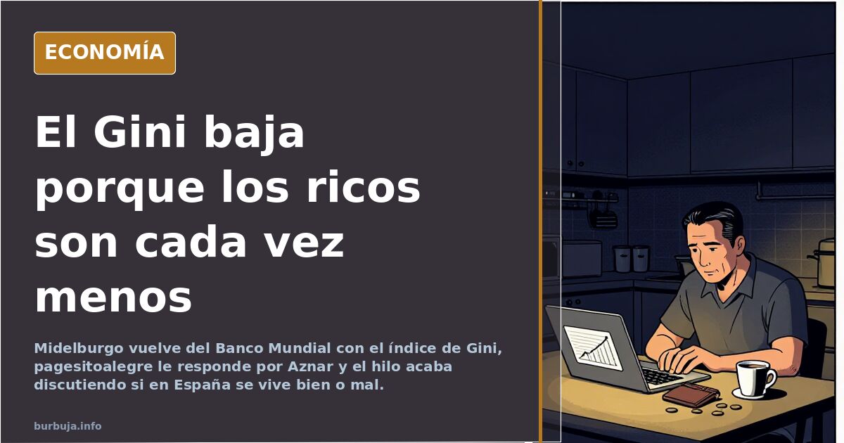 El Gini baja porque los ricos son cada vez menos