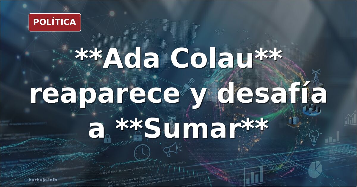 Colau que estabas en los cielos (Mayte Alcaraz en El Debate)
