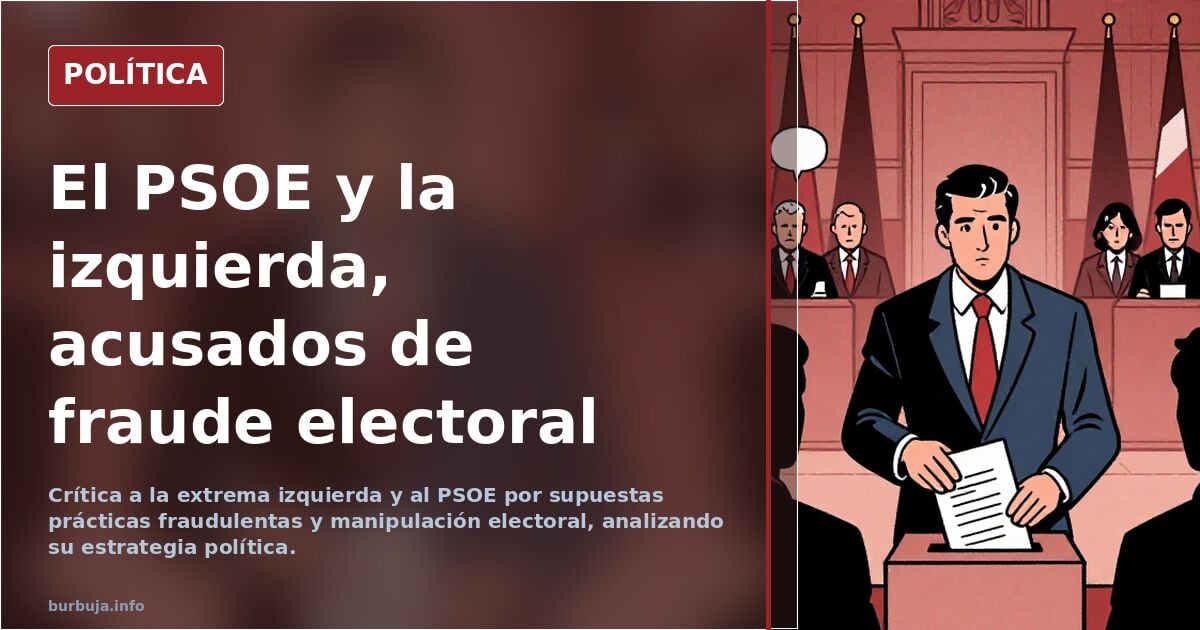 El gran embeleco en la extrema izquierda (PSOE incluido) (Jesús Cuadrado en Vozpópuli)