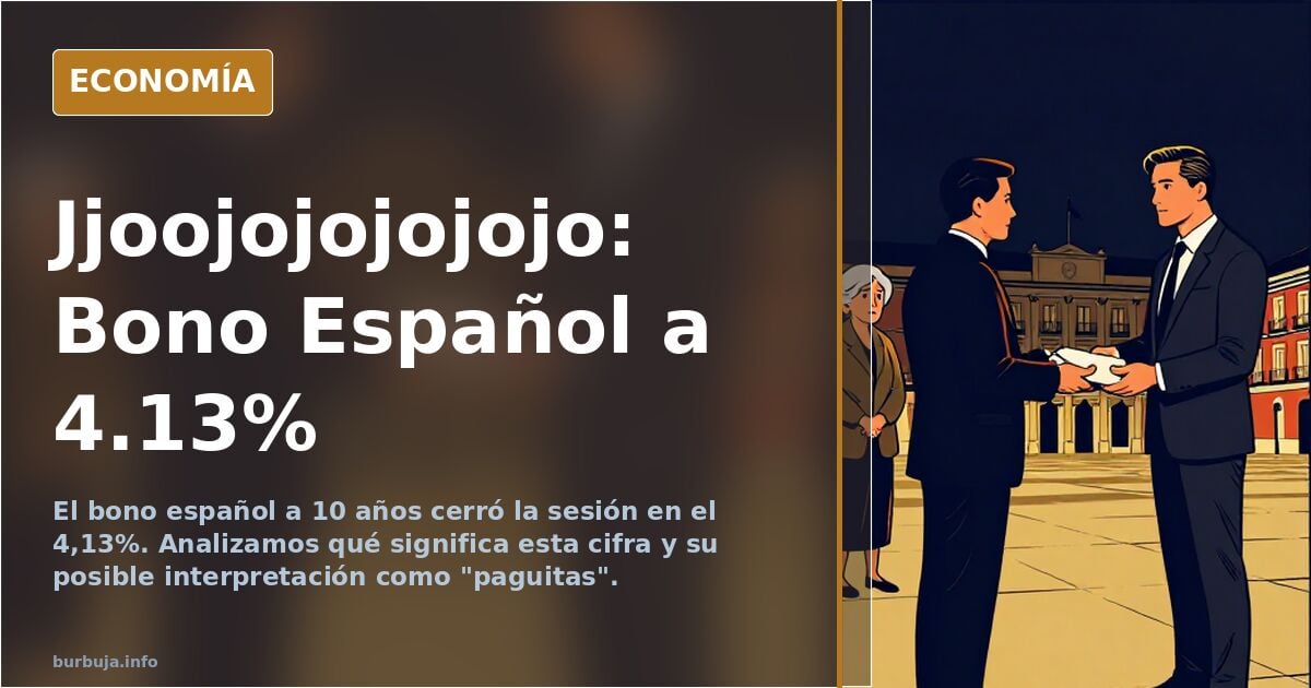 Jjoojojojojojo: Bono Español 10a 4.13%