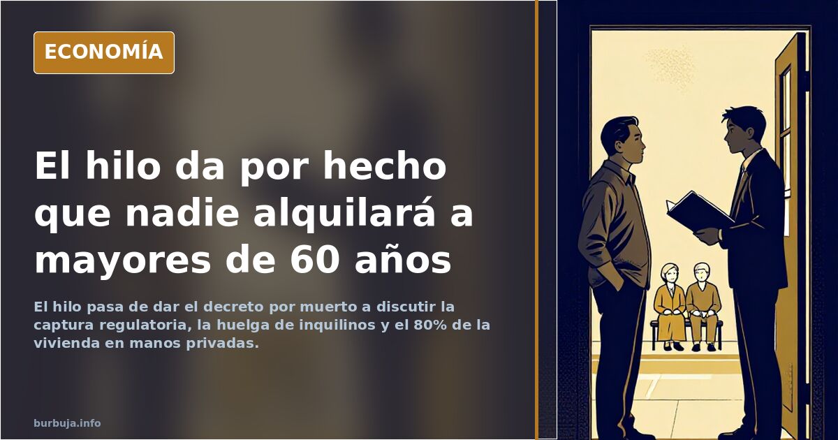 El hilo da por hecho que nadie alquilará a mayores de 60 años