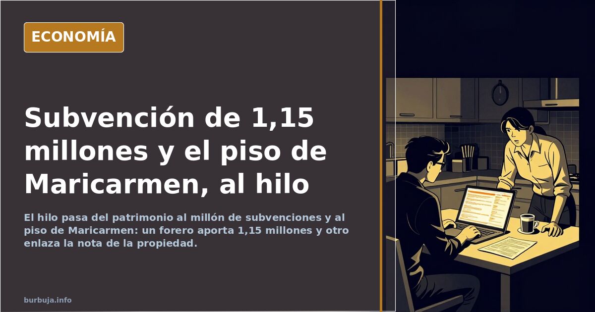 Subvención de 1,15 millones y el piso de Maricarmen, al hilo