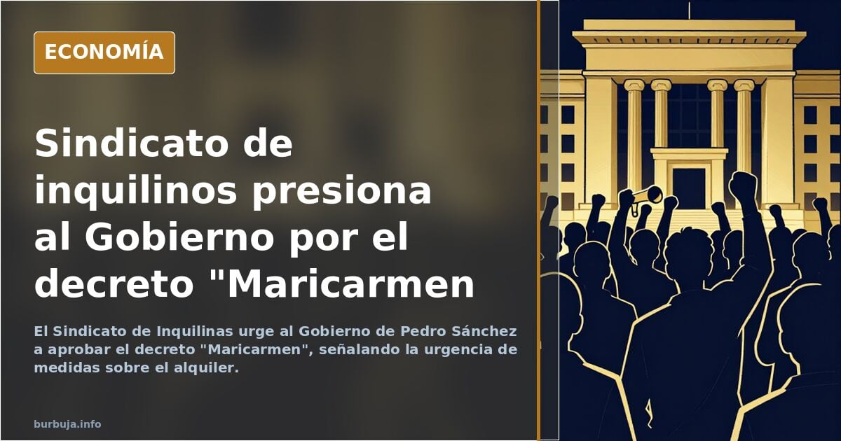 Brutaaaaaaaáaaaaaal ojo con lo que dice el Sindicato de inquilinas "Pedro Sánchez tiene el decreto mar1carmen en sus manos, tic tac"
