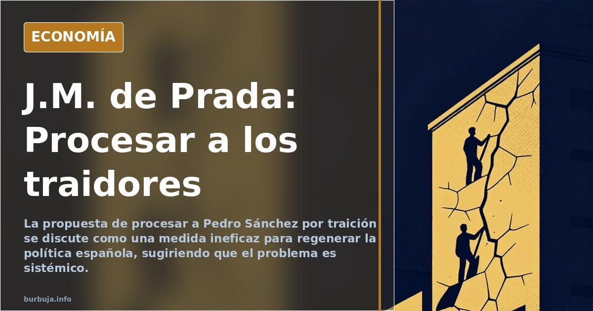 J.M. de Prada: Procesar a los traidores