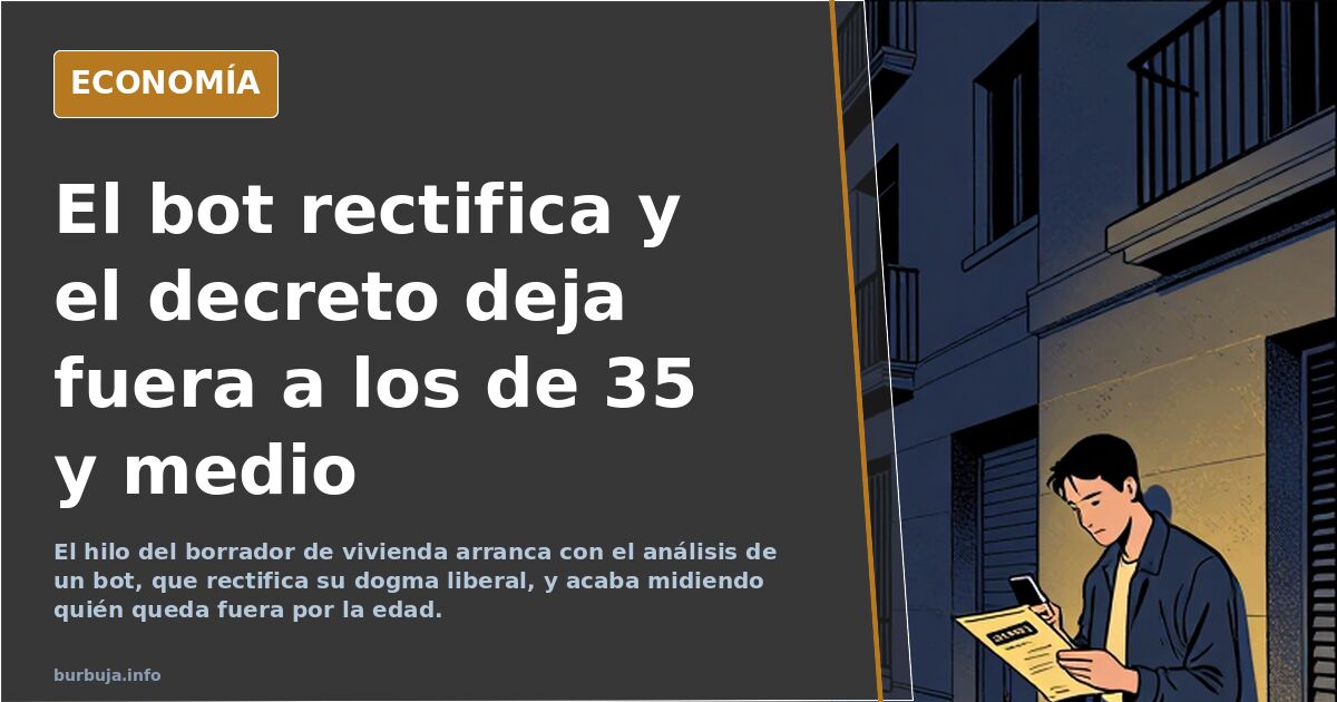 El bot rectifica y el decreto deja fuera a los de 35 y medio