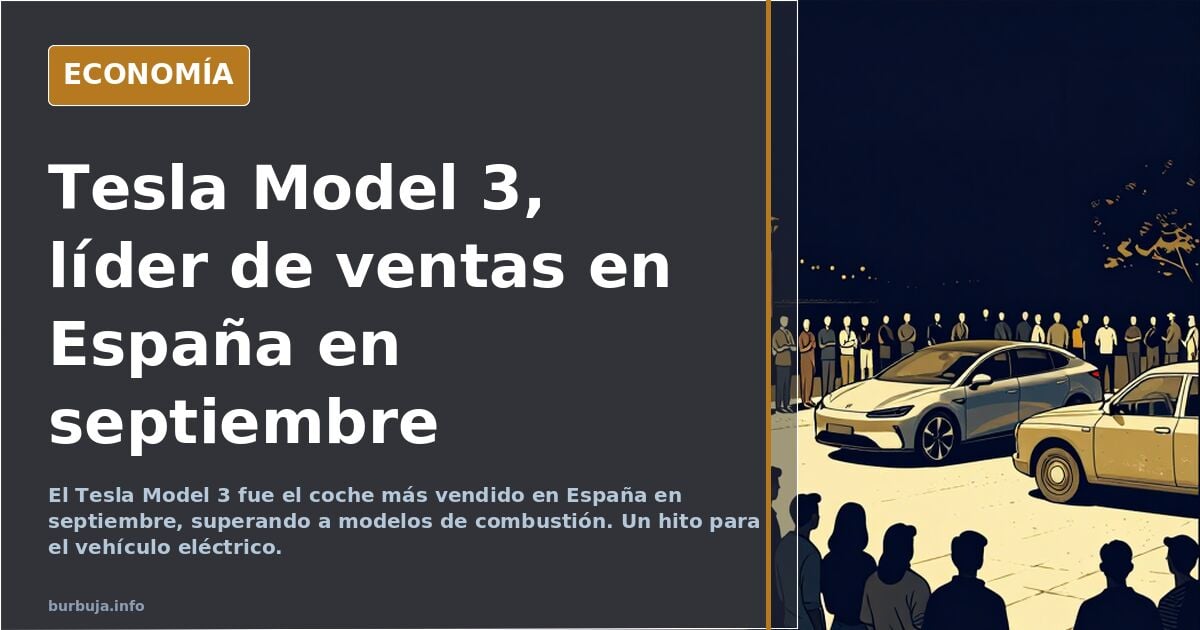 y el coche más vendido en España en septiembre es..... el tesla model 3