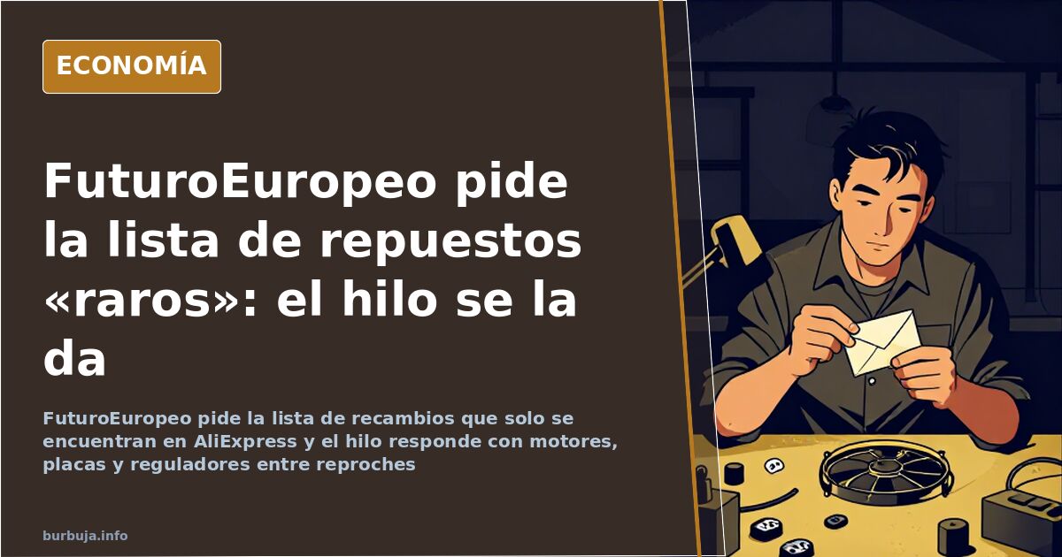 FuturoEuropeo pide la lista de repuestos «raros»: el hilo se la da