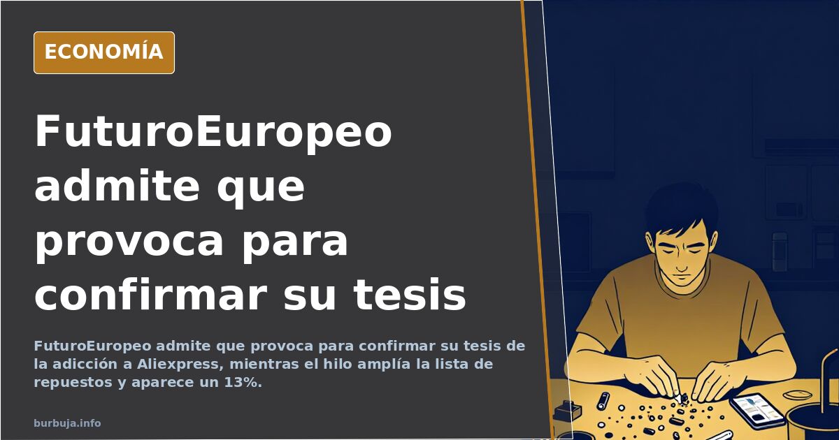 FuturoEuropeo admite que provoca para confirmar su tesis