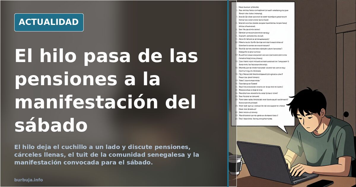 El hilo pasa de las pensiones a la manifestación del sábado