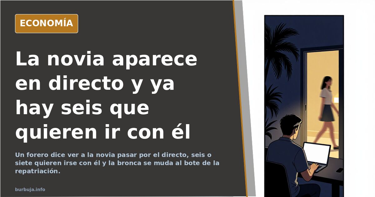La novia aparece en directo y ya hay seis que quieren ir con él