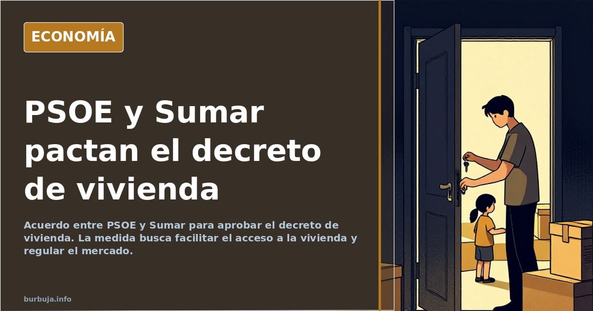 habemus acuerdo entre psoe y sumar para aprobar el nuevo decreto de vivienda!!!!