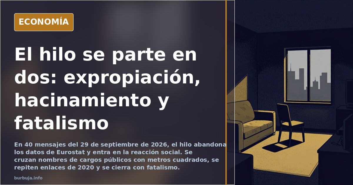 El hilo se parte en dos: expropiación, hacinamiento y fatalismo
