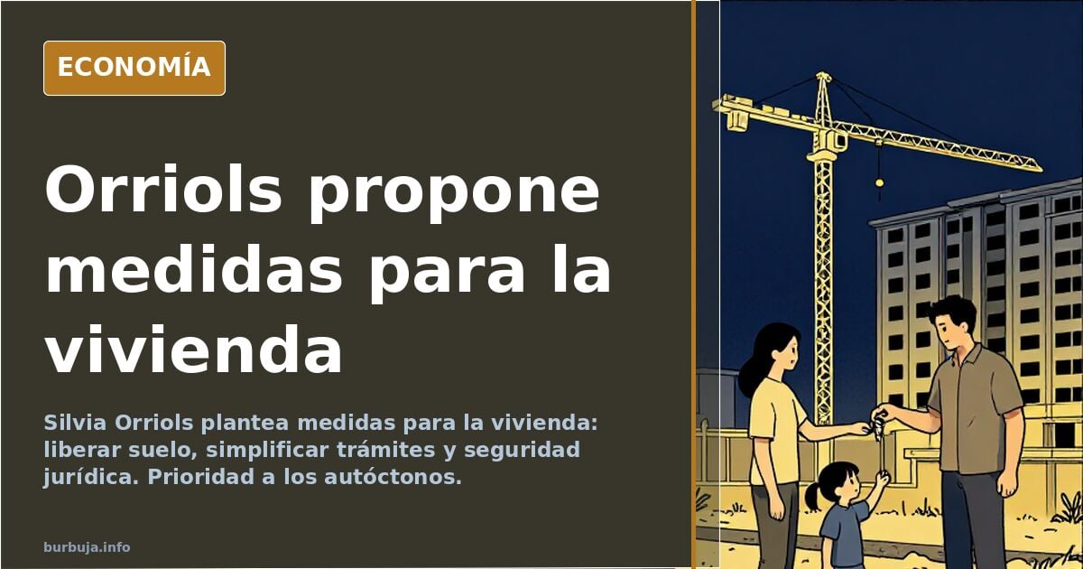 Silvia ORRIOLS (AC) plantea sus medidas para la vivienda