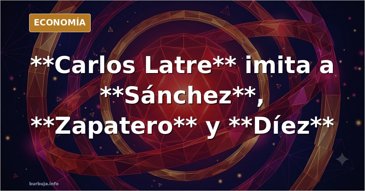 Carlos Latre imitando a la fontanera del PSOE me recuerda a crónicas marcianas. Que artista por dios!