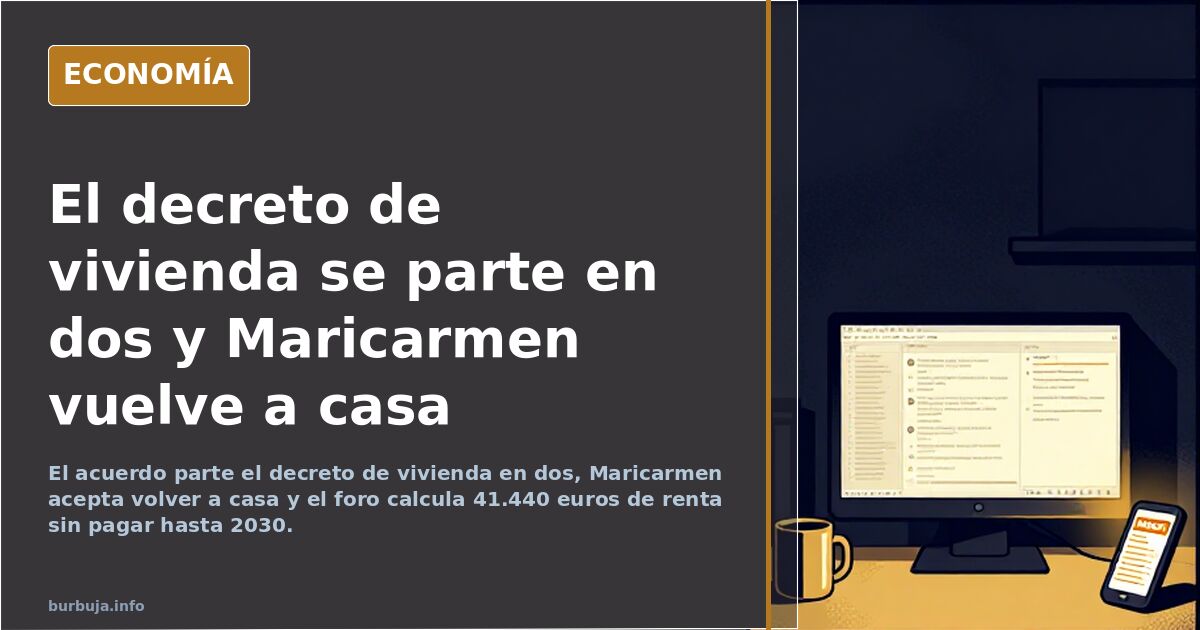El decreto de vivienda se parte en dos y Maricarmen vuelve a casa