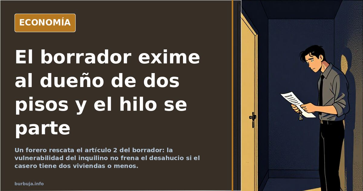 El borrador exime al dueño de dos pisos y el hilo se parte