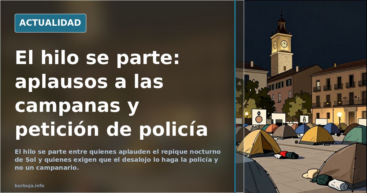 El hilo se parte: aplausos a las campanas y petición de policía